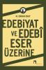 Edebiyat ve Edebî Eser Üzerine